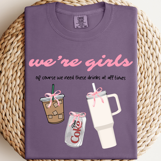 We're girls of course we need these drinks at all times