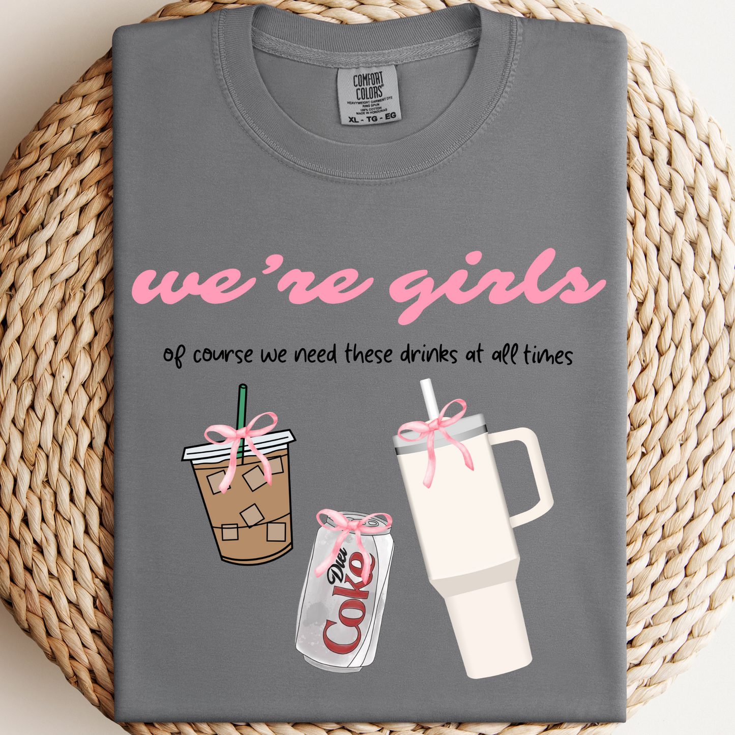 We're girls of course we need these drinks at all times