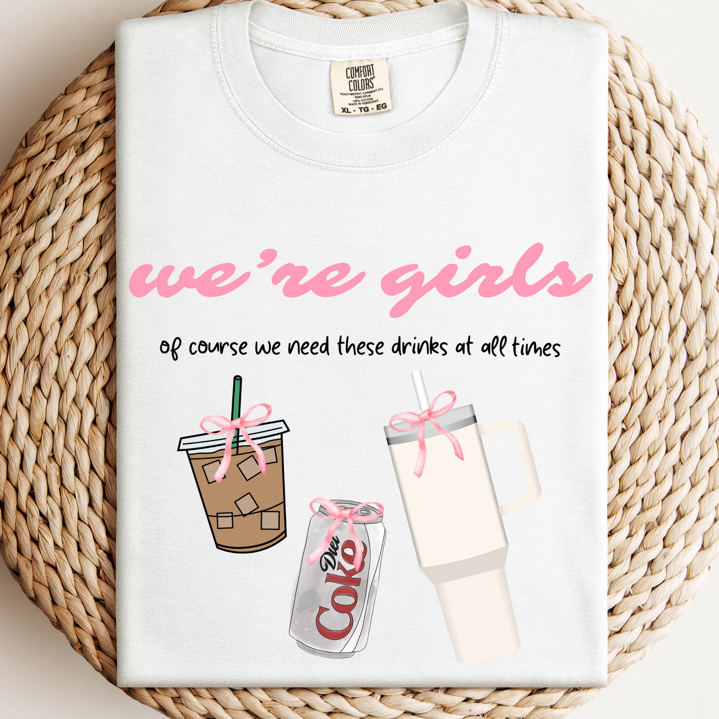 We're girls of course we need these drinks at all times